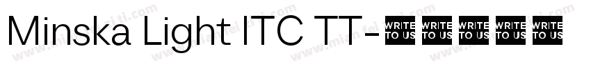 Minska Light ITC TT字体转换